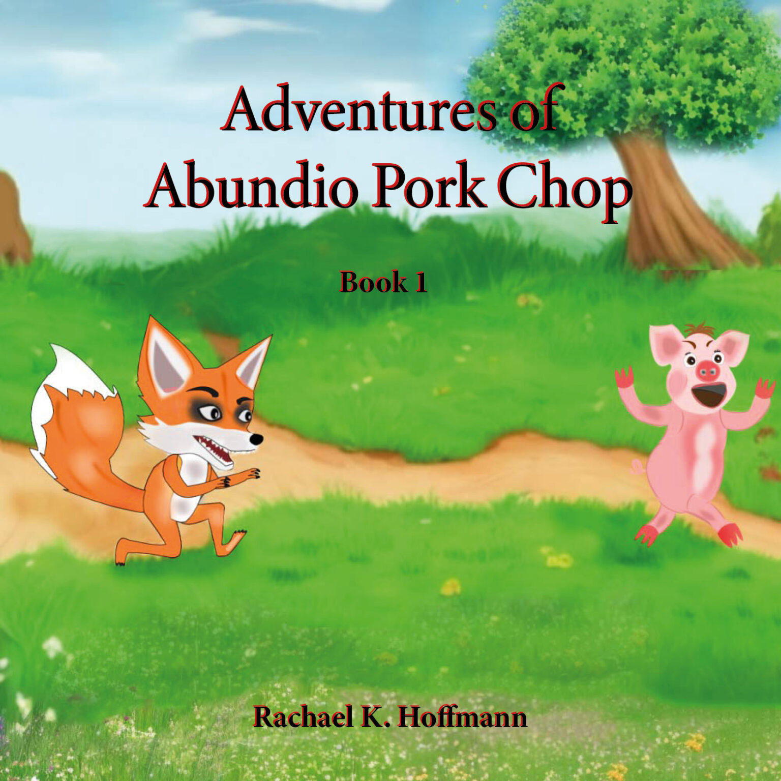 Book cover: "Adventures of Abundio Pork Chop", Book 1 – a fox chasing a pig across a meadow